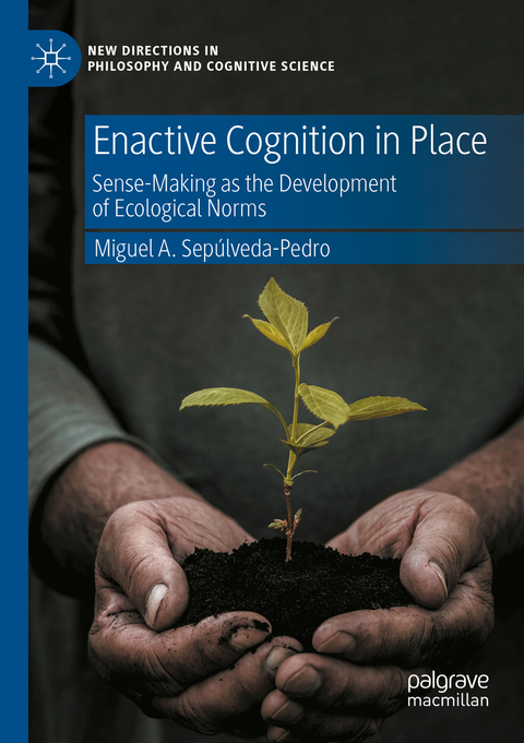 Enactive Cognition in Place - Miguel A. Sepúlveda-Pedro