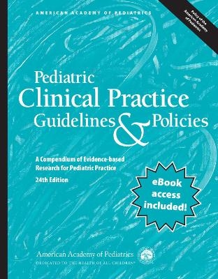 Pediatric Clinical Practice Guidelines & Policies -  American Academy of Pediatrics