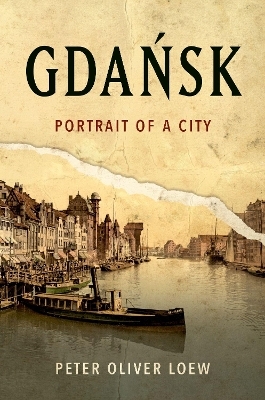 Gdańsk - Peter Oliver Loew