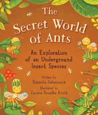 The Secret World of Ants - Štepánka Sekaninová