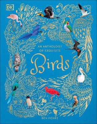 An Anthology of Exquisite Birds - Ben Hoare