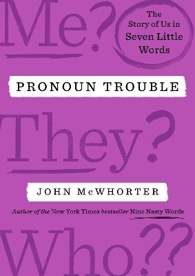 Pronoun Trouble - John McWhorter