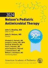 2024 Nelson's Pediatric Antimicrobial Therapy - Bradley, John S.; Nelson, John D.; Barnett, Elizabeth D.; Cantey, Joseph B.; Kimberlin, David W.