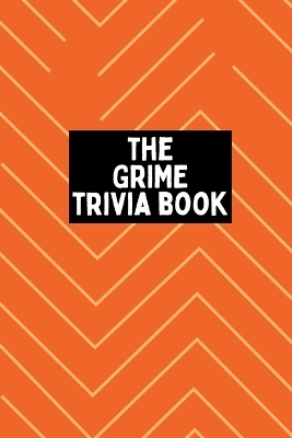 The Grime Trivia Book - Chiino .