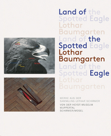 Land of the Spotted Eagle - Lothar Baumgarten