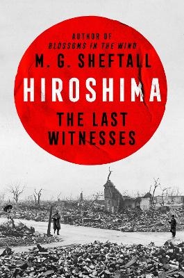 Hiroshima - M. G. Sheftall