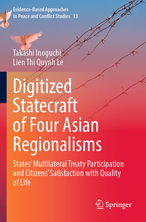 Digitized Statecraft of Four Asian Regionalisms - Takashi Inoguchi, Lien Thi Quynh Le