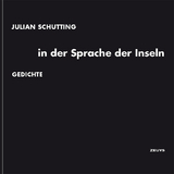 Julian Schutting: in der Sprache der Inseln - Julian Schutting
