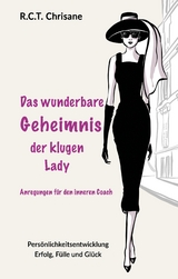 Das wunderbare Geheimnis der klugen Lady - R.C.T. Chrisane