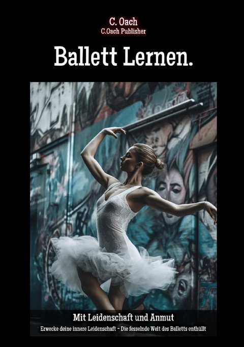 Ballett Lernen. - C. Oach