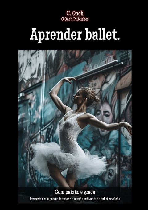 Aprender ballet. - C. Oach