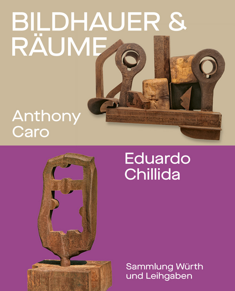 Bildhauer und Räume - Anthony Caro und Eduardo Chillida - Christoph Becker, Hans Obrist