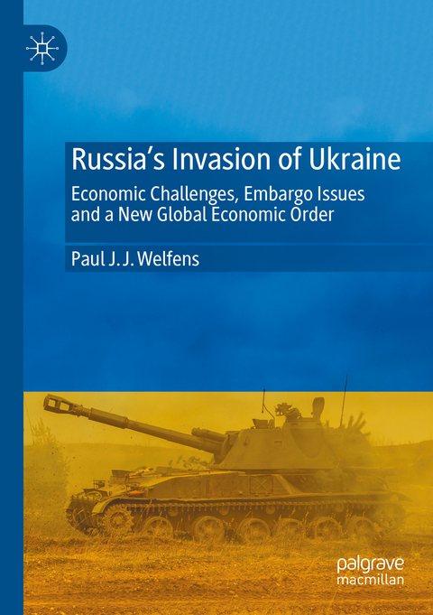 Russia's Invasion of Ukraine - Paul J. J. Welfens