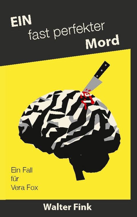 Ein fast perfekter Mord - Walter Fink