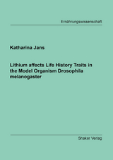 Lithium affects Life History Traits in the Model Organism Drosophila melanogaster - Katharina Jans