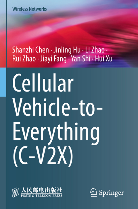 Cellular Vehicle-to-Everything (C-V2X) - Shanzhi Chen, Jinling Hu, Li Zhao, Rui Zhao, Jiayi Fang