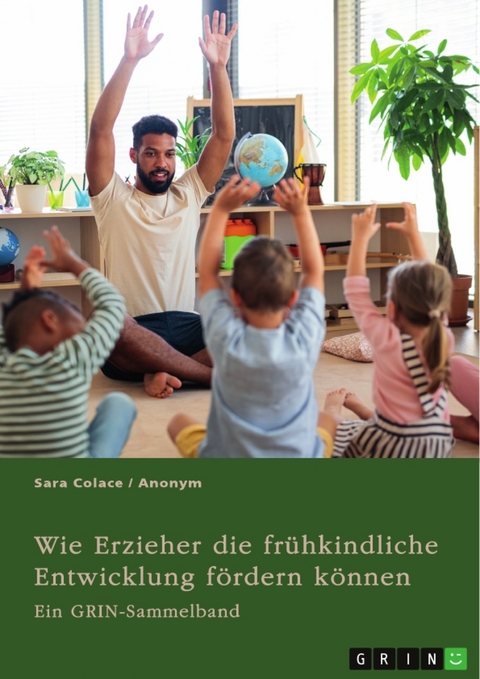 Wie Erzieher die frühkindliche Entwicklung fördern können - Sara Colace