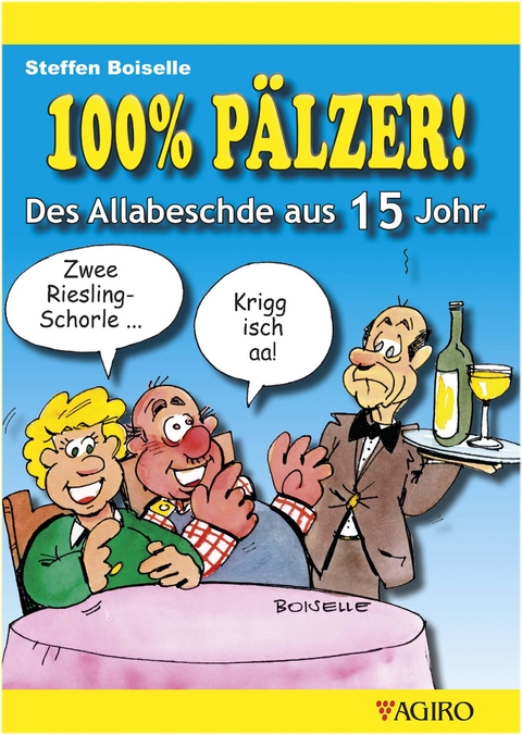 100% PÄLZER! Des Allabeschde aus 15 Johr - Steffen Boiselle