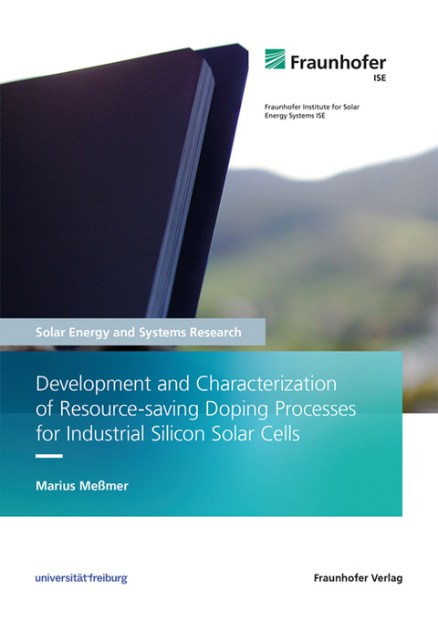 Development and Characterization of Resource-saving Doping Processes for Industrial Silicon Solar Cells - Marius Meßmer