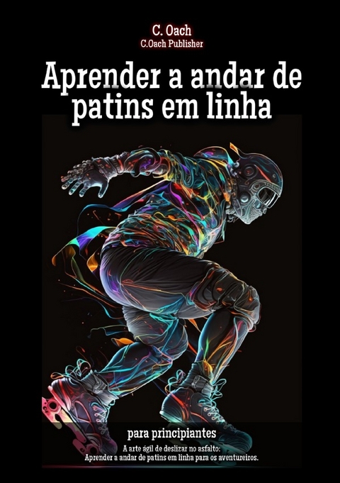 Aprender a andar de patins em linha - C. Oach