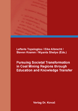 Pursuing Societal Transformation in Coal Mining Regions through Education and Knowledge Transfer - 