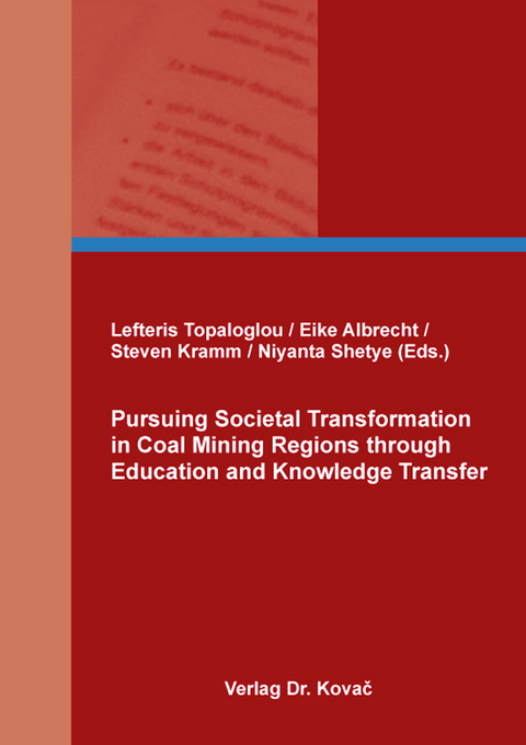 Pursuing Societal Transformation in Coal Mining Regions through Education and Knowledge Transfer - 