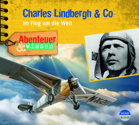 Abenteuer &amp; Wissen: Charles Lindbergh &amp; Co - Martin Herzog
