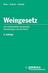 Weingesetz 5.Auflage - Mraz, Hannes; Schroll, Hans Valentin; Schmid, Rudolf