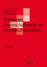 Materielles Liegenschaftsrecht im Grundbuchverfahren - Leesmeister, Dieter; Ramm, Robert; Simon, Stefanie