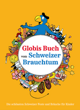 Globis Buch vom Schweizer Brauchtum - Katja Alves