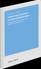 Infektionsprävention im Gesundheitswesen - Torsten G. Loof, Liane Rutter