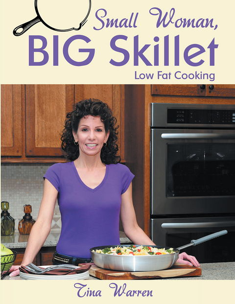 Small Woman, Big Skillet -  Tina Warren