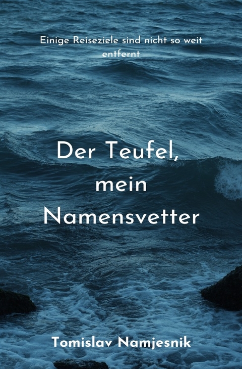 Der Teufel, mein Namensvetter - Tomislav Namjesnik