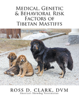 Medical, Genetic & Behavioral Risk Factors of Tibetan Mastiffs - Ross D. Clark Dvm