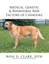 Medical, Genetic & Behavioral Risk Factors of Chinooks -  Ross D. Clark