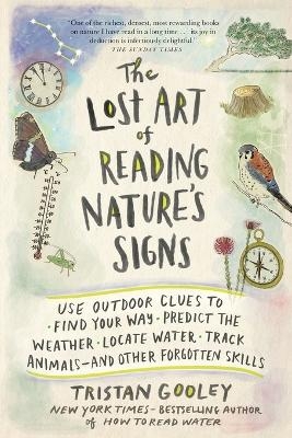 The Lost Art of Reading Nature's Signs - Tristan Gooley