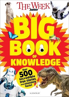 The Week Junior Big Book of Knowledge - The Week Junior