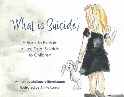 What is Suicide? - McKenzie Blumhagen