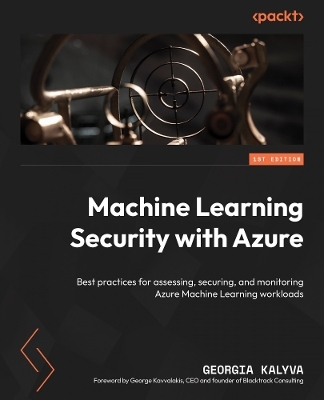 Machine Learning Security with Azure - Georgia Kalyva