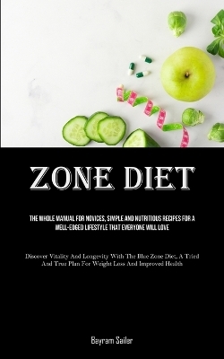 Zone Diet - Bayram Sailer