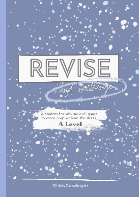 Revise and Recharge: A-Level - Lisa Hunter