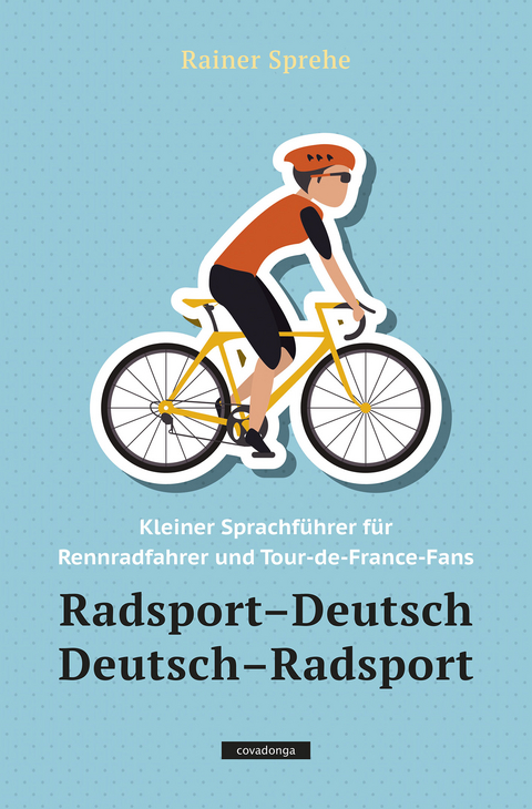 Radsport–Deutsch / Deutsch–Radsport - Rainer Sprehe