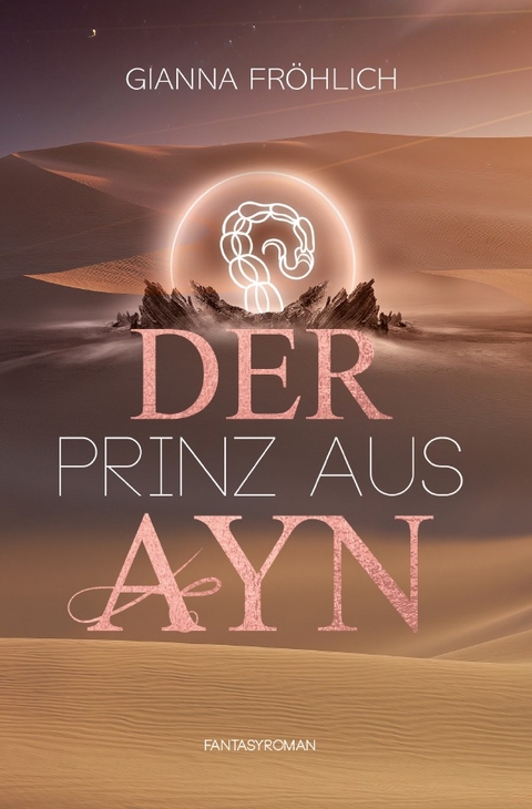 Ayn / Der Prinz aus Ayn - Gianna Janina Fröhlich