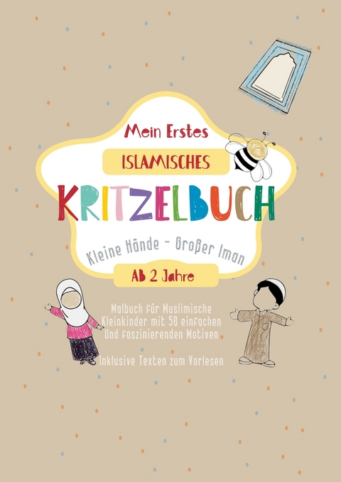 Mein Erstes Islamisches Kritzelbuch - Kleine Hände, Großer Iman - Amara Farah