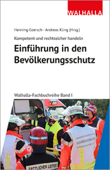 Kompetent und rechtssicher handeln: Einführung in den Bevölkerungsschutz - 