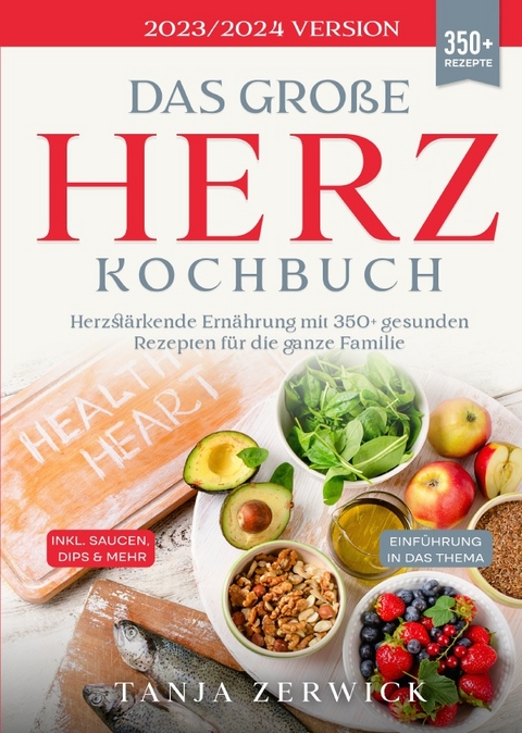 Das große Herz Kochbuch - Tanja Zerwick