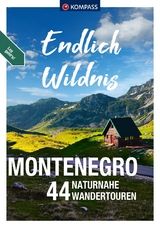 Endlich Wildnis : Montenegro