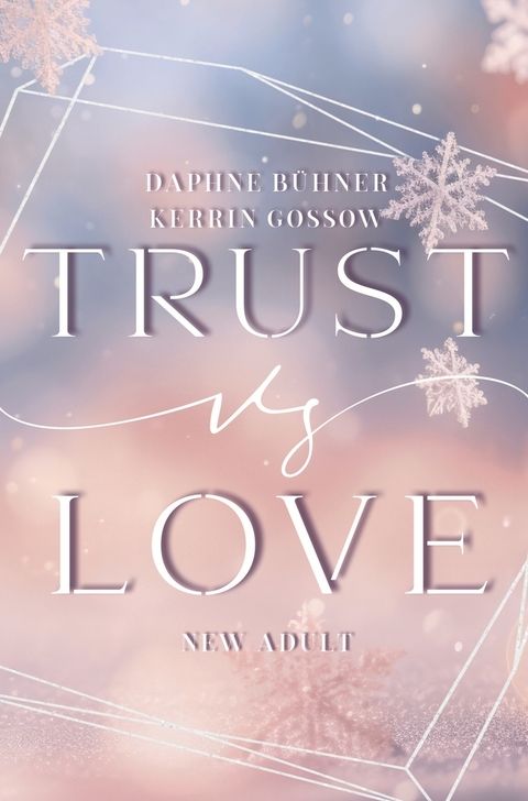 Trust vs. Love - Daphne Bühner, Kerrin Gossow, D.K. Alphia