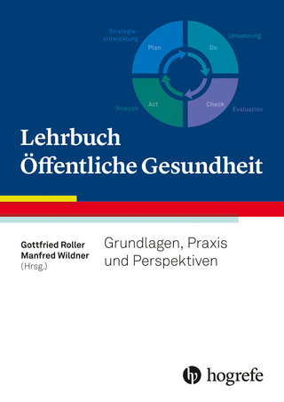 Lehrbuch Öffentliche Gesundheit - Gottfried Roller; Manfred Wildner