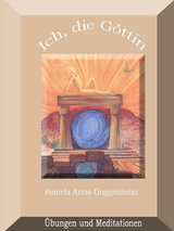 Ich, die Göttin - Pamela Anna Guggenheim